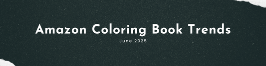 Amazon Coloring Book Trends June 2025