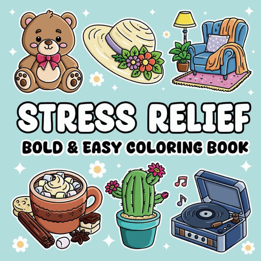 Stress Relief Bold and Easy Coloring Book Review